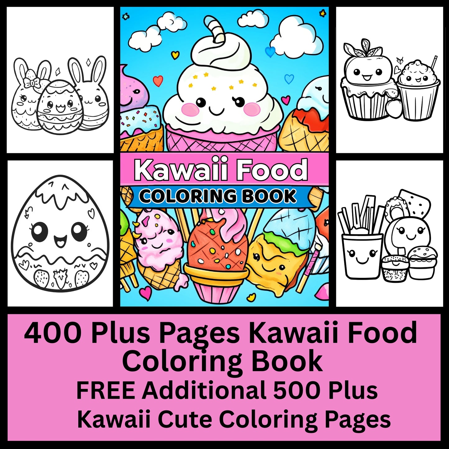 400 Plus Kawaii Food Coloring Book Plus 500+ Cute Kawaii Coloring Pages